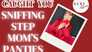 Step-stepmom Caught You Sniffing Panties