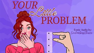 Your Little Problem - Sph Sensual Humiliation