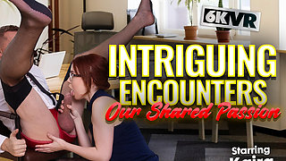 Intriguing Encounters... Our Shared Passion