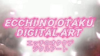 Ecchi No Otaku Digital Art Compilation #26