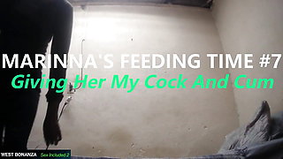Marianna's Feeding Time Pat 7 - Giving Her My Cock and Cum