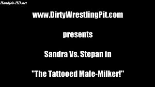 Sandra - The Tattooed Male-Milker! - The Dirty Wrestling