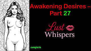 Awakening Desires - Part 27 - English Audio Story with Subtitle