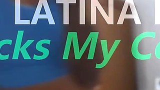 Mexican Latina Blowjob - She Sucks My Cock Dry