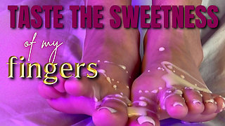 Taste the Sweetness of My Fingers