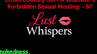 Cross Country Sin: a Widower’s Taboo Sexual Healing Part 57 - English Audio Sex Story
