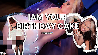 I Am Your Birthday Cake