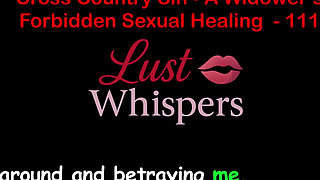 Cross Country Sin a Widower's Taboo Sexual Healing Part One Hundred Eleven - English Audio Sex Story